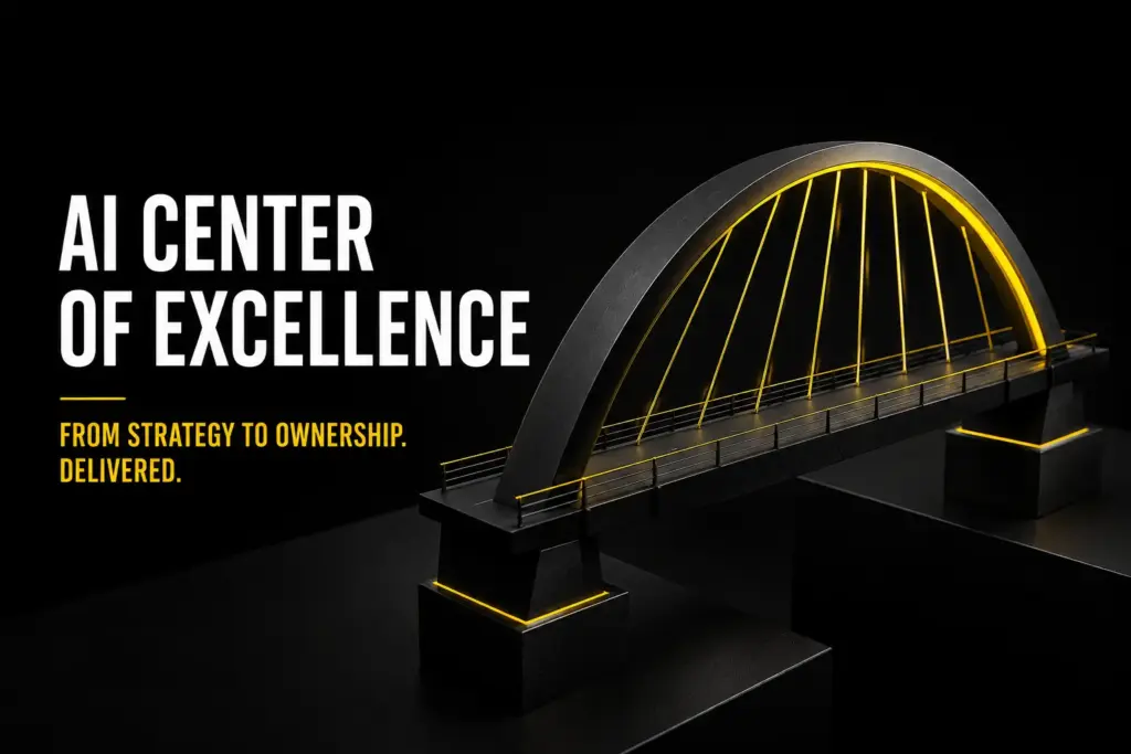 Dark title graphic reading AI Center of Excellence: From Strategy to Ownership. Delivered., beside a black single-arch bridge model with glowing yellow suspension cables